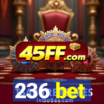 236 bet
